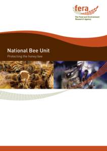 National Bee Unit Protecting the honey bee Protecting the honey bee OUR ROLE