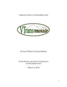 VERMONT AGENCY OF TRANSPORTATION  SECTION 78 PUBLIC TRANSIT REPORT TO THE HOUSE AND SENATE COMMITTEES ON TRANSPORTATION