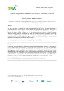 Transport Research Arena 2014, Paris  Demand for gasoline in Greece: the effect of economic recession Milioti Christina*a, Karlaftis Matthewa a