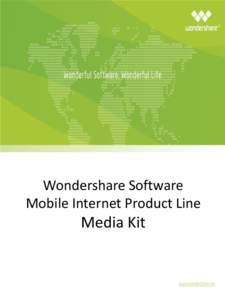 Wondershare Software Mobile Internet Product Line Media Kit  Content