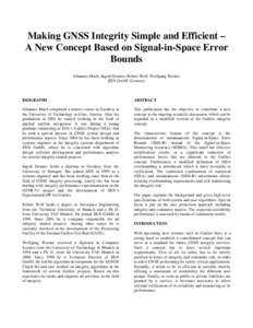 Making GNSS Integrity Simple and Efficient – A New Concept Based on Signal-in-Space Error Bounds Johannes Mach, Ingrid Deuster, Robert Wolf, Wolfgang Werner IfEN GmbH, Germany