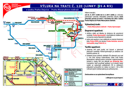 VÝ LU KA N A T R A T I Č . L IN KY  A R 5) v úseku Praha-Dejvice – Praha Masarykovo nádraží