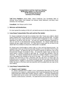 Transportation/Land Use Task Force Meeting Wednesday, August 15, 2012 @ 9:00 am MITW Housing Department Summary of Proceedings Task Force Members: Wayne Wilber, Jeremy Pyatskowit, Gary Schuettpelz, Betty Jo Wozniak, Vern