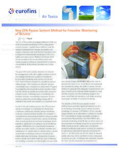 New EPA Passive Sorbent Method for Fenceline Monitoring of Benzene The U.S. EPA recently promulgated Methods 325A and 325B for ambient monitoring of VOCs using passive sorbent samplers. Together these methods cover the s