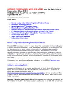 HISTORIC PRESERVATION NEWS AND NOTES from the State Historic Preservation Office (SHPO) SC Department of Archives and History (SCDAH) September 18, 2014 **************************************** In this issue: