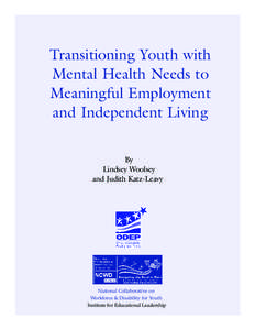 Transitioning Youth with Mental Health Needs to Meaningful Employment and Independent Living By Lindsey Woolsey