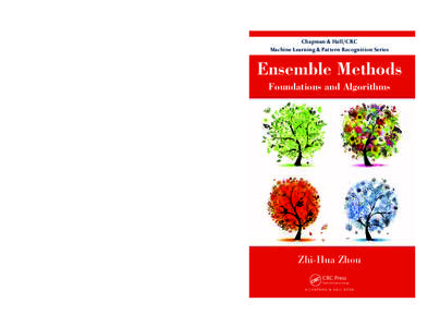 Computer Science  “Professor Zhou’s book is a comprehensive introduction to ensemble methods in machine learning. It reviews the latest research in this exciting area. I learned a lot reading it!” —Thomas G. Diet