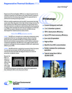 Regenerative Thermal Oxidizers (RTO) clean thinking™ Regenerative Thermal Oxidizers (RTO) are an industrial system for the treatment of exhaust air. The system uses a bed of ceramic material to absorb heat from the ex