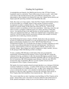 By the time you read this, there will be only a few days left of the 2008 Regular Session of the West Virginia Legislature