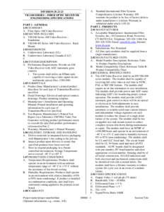 DIVISION[removed]VR1100 SERIES – FIBER OPTIC RECEIVER ENGINEERING SPECIFICATIONS PART 1 - GENERAL 1.01 SUMMARY A. Fiber Optic AM Video Receiver