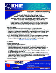 Hospital Electronic Laboratory Reporting The Kentucky Health Information Exchange (KHIE) provides a service to automate reportable disease electronic laboratory reporting (ELR) to the Kentucky Department for Public Healt