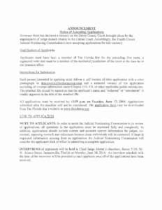 ANNOUNCEMENT Notice of Accepting Applications Governor Scott has declared a vacancy on the Duval County Court, brought about by the appointment of Judge Russell Healey to the Circuit Court. Accordingly, the Fourth Circui