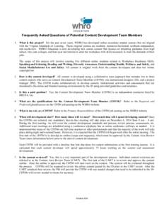 Frequently Asked Questions of Potential Content Development Team Members 1. What is this project? For the past seven years, WHRO has developed online secondary student courses that are aligned with the Virginia Standards