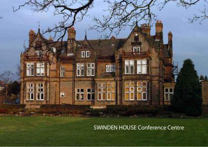 SWINDEN HOUSE Conference Centre  Welcome to Swinden House, a grade II listed building in a relaxed and peaceful setting,