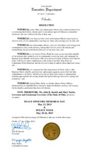 RESOLUTION WHEREAS, across Ohio, law enforcement officers have dedicated their lives to protecting their fellow citizens and it is incumbent upon all Ohioans to remember the heroes who have fallen in the line of duty; an