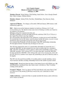 AGA Topeka Chapter Minutes of Chapter Executive Committee February 11, 2009 Members Present: Nickie Roberts, Walt Darling, Linda Farlow, Scott Alisoglu, Brandi Baer, Marti Leisinger, Melinda Richter Members Absent: Sabri