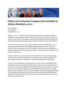 Utility Line Protection Program Now Available to Odessa Residents[removed]City of Odessa Press Release September 11, 2012 August 11, 2012 – The City of Odessa is introducing a new, optional program