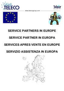 www.telecogroup.com  SERVICE PARTNERS IN EUROPE SERVICE PARTNER IN EUROPA SERVICES APRES VENTE EN EUROPE SERVIZIO ASSISTENZA IN EUROPA