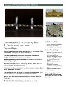 ILLUMINATE THE MEMORIAL BRIDGE  Community Pride - Community Effort To Create a Seacoast Icon Day and Night Illuminating the Memorial Bridge will highlight the connection of our communities and highlight the design of the