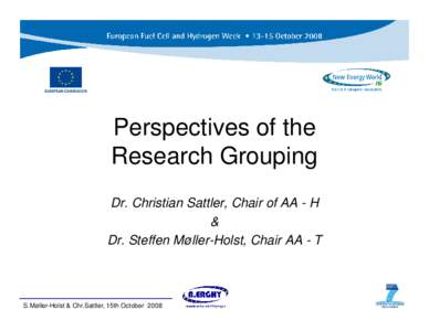 Perspectives of the Research Grouping Dr. Christian Sattler, Chair of AA - H & Dr. Steffen Møller-Holst, Chair AA - T