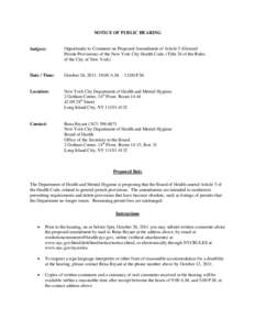 NOTICE OF PUBLIC HEARING  Subject: Opportunity to Comment on Proposed Amendment of Article 5 (General Permit Provisions) of the New York City Health Code, (Title 24 of the Rules