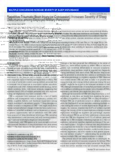 MULTIPLE CONCUSSIONS INCREASE SEVERITY OF SLEEP DISTURBANCE http://dx.doi.orgsleep.2730 Repetitive Traumatic Brain Injury (or Concussion) Increases Severity of Sleep Disturbance among Deployed Military Personnel