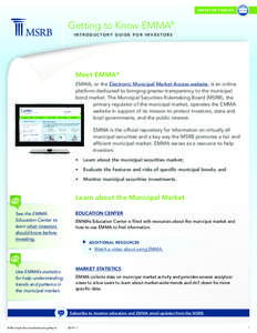 INVESTOR TOOLKIT  Getting to Know EMMA® INTRODUCTORY GUIDE FOR INVESTORS  Meet EMMA®