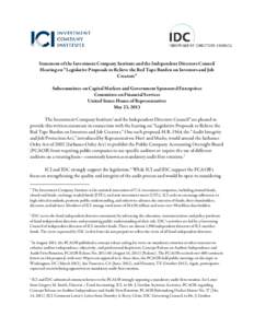 Statement of the Investment Company Institute and the Independent Directors Council Hearing on “Legislative Proposals to Relieve the Red Tape Burden on Investors and Job Creators” Subcommittee on Capital Markets and 