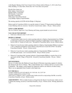 At the Regular Meeting of the Town Council, Town of Eaton, held on February 19, 2008 at the Town Office Building, 35 Cedar Street, Morrisville, New York, there were present: