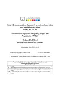 Smart Recommendation Systems: Supporting Innovation and Media Communities Project noInstrument: Large-scale integrating project (IP) Programme: FP7-ICT Deliverable D.1.4.2