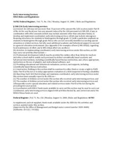 Early Intervening Services IDEA Rules and Regulations[removed]Federal Register / Vol. 71, No[removed]Monday, August 14, [removed]Rules and Regulations § [removed]Early intervening services. (a) General. An LEA may not use mor