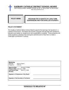 SUDBURY CATHOLIC DISTRICT SCHOOL BOARD 165A D’YOUVILLE STREET, SUDBURY, ONTARIO P3C 5E7 tel[removed]fax[removed]http://www.scdsb.edu.on.ca  POLICY #BR85