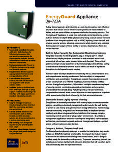 Capabilities and technical Overview  EnergyGuard Appliance 3e–723A  Today, federal agencies and industries are seeking innovative, cost-effective