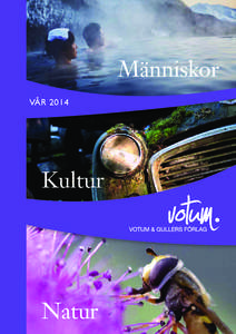 Människor VÅR 2014 Kultur FOTO: ÅKE E:SON LINDMAN