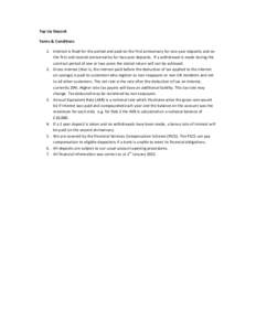 Top Up Deposit Terms & Conditions 1. Interest is fixed for the period and paid on the first anniversary for one year deposits and on the first and second anniversaries for two year deposits. If a withdrawal is made durin