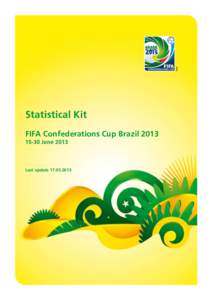 Statistical Kit FIFA Confederations Cup Brazil[removed]June 2013 Last update[removed]
