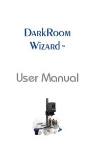 DarkRoom Wizard ™ User Manual