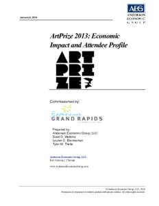 January 9, 2014  ArtPrize 2013: Economic Impact and Attendee Profile  Commissioned by: