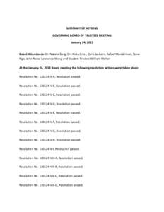 SUMMARY OF ACTIONS GOVERNING BOARD OF TRUSTEES MEETING January 24, 2013 Board Attendance: Dr. Natalie Berg, Dr. Anita Grier, Chris Jackson, Rafael Mandelman, Steve Ngo, John Rizzo, Lawrence Wong and Student Trustee Willi