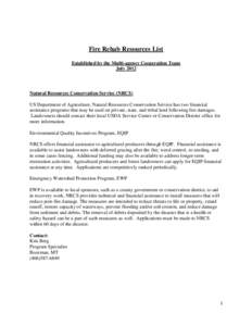 Fire Rehab Resources List Established by the Multi-agency Cooperation Team July 2012 Natural Resources Conservation Service (NRCS) US Department of Agriculture, Natural Resources Conservation Service has two financial