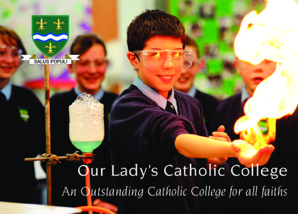 Our Lady’s Catholic College An Outstanding Catholic College for all faiths