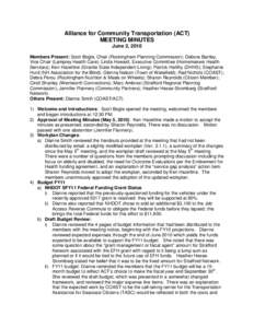 Alliance for Community Transportation (ACT) MEETING MINUTES June 2, 2010 Members Present: Scott Bogle, Chair (Rockingham Planning Commission); Debora Bartley, Vice Chair (Lamprey Health Care); Linda Howard, Executive Com