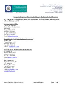 Companies Employing Maine Qualified Experts (Radiation/Medical Physicists) PLEASE NOTE: Companies/Individuals who will inspect at, or design shielding plans for, private offices will have an asterisk * Lawrence Alquist, 