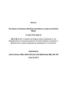 Brief to:  The House of Commons Standing Committee on Justice and Human Rights In view of its study of Bill C-36 AN ACT TO AMEND THE CRIMINAL CODE IN RESPONSE TO THE