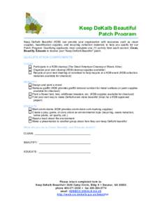 Keep DeKalb Beautiful Patch Program Keep DeKalb Beautiful (KDB) can provide your organization with resources such as clean supplies, beautification supplies, and recycling collection materials to help you qualify for our