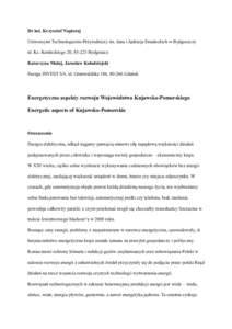 Dr inż. Krzysztof Napieraj Uniwersytet Technologiczno-Przyrodniczy im. Jana i Jędrzeja Śniadeckich w Bydgoszczy ul. Ks. Kordeckiego 20, Bydgoszcz Katarzyna Małuj, Jarosław Kołodziejski Energa INVEST SA, ul. 