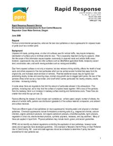 Rapid Response Research Service Environmental Considerations for Dust Control Measures Requestor: Clean Water Services, Oregon June 2009 Request From an environmental perspective, what are the best dust palliatives or du