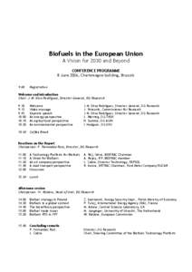 Biofuels in the European Union A Vision for 2030 and Beyond CONFERENCE PROGRAMME 8 June 2006, Charlemagne building, Brussels 9:00
