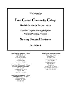 Welcome to  Iowa Central Community College Health Sciences Department Associate Degree Nursing Program Practical Nursing Program