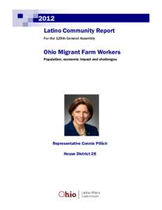 2012 Latino Community Report For the 129th General Assembly Ohio Migrant Farm Workers Population, economic impact and challenges